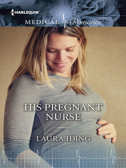 Title details for His Pregnant Nurse by Laura Iding - Wait list